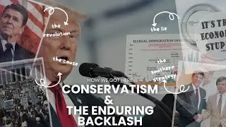 2024 Election:  Episode 2 - The enduring backlash.  Conservatism in America.