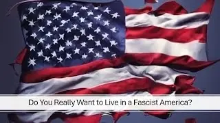 Imagine America Under Fascist Rule