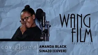The Cover Show (EPISODE 2 : Amanda Black - Sinazo) | SOUTH AFRICAN YOUTUBER