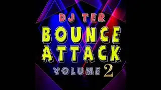 Dj Ter - Bounce Attack Vol.  2