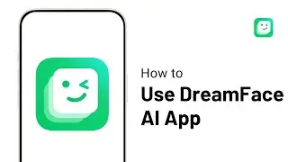 How to Use Dream Face AI Video Generator App