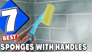 Best Sponges with Handles for Kitchen and Bathroom Cleaning