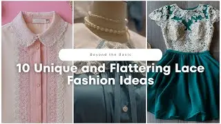 🌸 10 Timeless Classic Lace Silhouettes That Flatter and Feel Feminine! 🌹