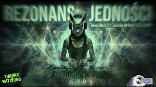 Rezonans Jedności [ Deep Melodic Techno Hybrid 133 BPM Double Drop !! Posłuchaj do końca!! ]
