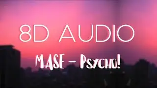 MASE - Psycho! | 8D AUDIO | USE A HEADPHONES | Kaola Music |