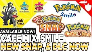 НОВЫЕ Pokemon Snap, DLC Sword Shield уже вышли, Cafe Mix и Smile Reaction