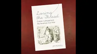 Losing the Thread, The American Civil War and Anglo-American relations