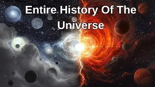 The ENTIRE History of the Universe  &ndash; Calming Full Documentary to Sleep To