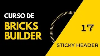 Brick Builder Course. How to make a sticky header and scrolling effects.