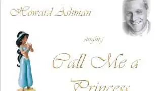 Howard Ashman singing Call Me a Princess