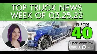 Top Truck News: Week of 3.25.2022