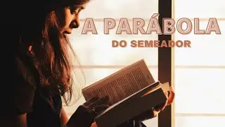ESTUDO BÍBLICO: Marcos 4:1-20