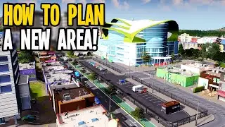 How to Plan a New Expansion Area from Concept to Build in Cities Skylines