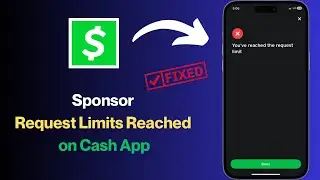 How To Fix &ldquo;Sponsor Request Limit Reached&rdquo; on Cash App