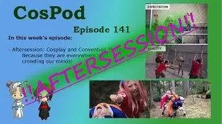 Episode 141 Aftersession - Convention Memes
