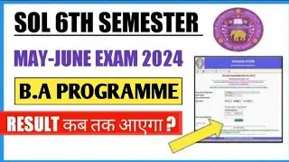 Du Sol Sixth Semester B.a Program Result Latest Update 2024 II Sol 6th Sem B.a Result kab aaega ?