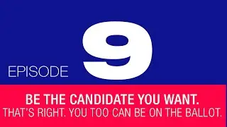 Voting For Beginners℠ EPISODE 9 &ndash;BE THE CANDIDATE YOU WANT... By Richard C. Bell, Esq