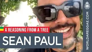 SEAN PAUL Live and Exclusive interview with World A Reggae,  Live 'N Livin!