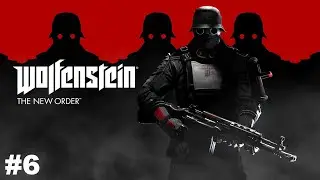 Wolfenstein: The New Order | Obóz Pracy Przymusowej | #6
