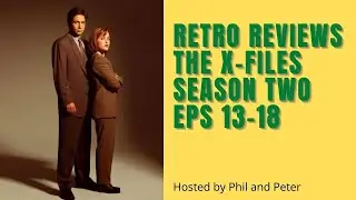The X Files Season 2 Episodes 13 - 18 Review