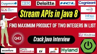Java 8 Stream API Interview Questions: Find Maximum Product of Two Integers in List using Stream API
