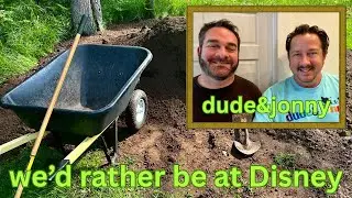 Dude&Jonny do yardwork but would rather be at Disney #yardwork #outdoors #landscape #berm #planting