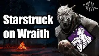 Starstruck On Wraith Is Pretty Good - Dead By Daylight