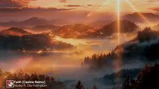 Nurko - Faith ft. Dia Frampton (Caslow Remix)