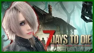 【雑談】7日ッッ！！【7 Days To Die】