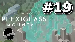 Soul Shards Prep | FTB Plexiglass Mountain - Ep 19 | Modded Minecraft Survival 1.18.2