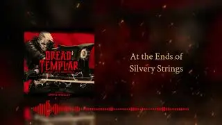 At the Ends of Silvery Strings [e3 boss] | Dread Templar Original Game Soundtrack