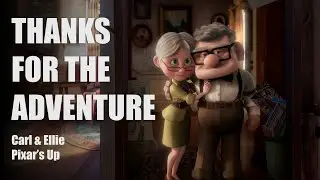 Thanks For The Adventure | Carl & Ellie | Pixar's Up