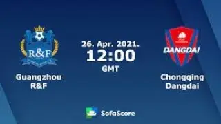 Guangzhou R&F - Chongqing Dangdai Live Score | Live Chongqing Dangdai vs Guangzhou R&F Football |