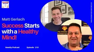 Matt Gerlach on Mental Health, Business Growth, Coaching, and Personal Development | Podcast