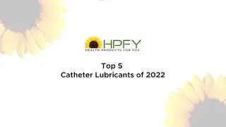 Top 5 Catheter Lubricants of 2022 | HPFY