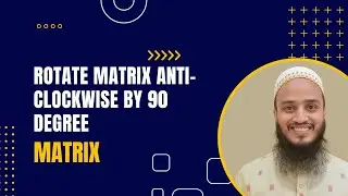 Rotate a Matrix Anti clockwise by 90 Degree