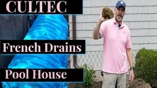 | POOL HOUSE | WATER ISSUES - French Drains & CULTEC Chambers