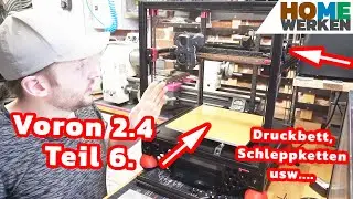 Voron 2.4 Teil 6. Druckbett, Schleppketten, Leitungen usw. meine Erfahrungen, 3D Drucker