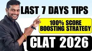 Last 7 Days CLAT 2026 Plan | Toppers&rsquo; Exact Strategy to Score High