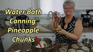 Water Bath Canning Pineapple