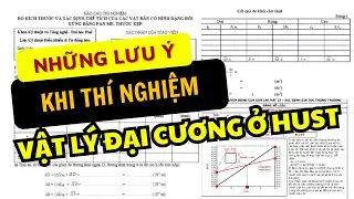 NHỮNG LƯU Ý KHI THÍ NGHIỆM VẬT LÝ ĐẠI CƯƠNG Ở HUST
