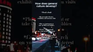 How does general culture develop? #generalculture #life #shortvideo #motivation