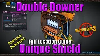 Borderlands 3 | Double Downer | Unique Shield | Full Location Guide |  Handsome Jackpot DLC