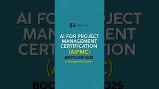 AI for Project Management Certification Course (AIPMC) - Bootcamp 2025 | A Successful Cohort