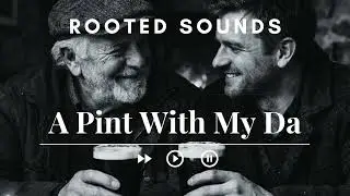 Pint With My Da &ndash; Irish Acoustic Folk Song | Acoustic Guitar Ballad