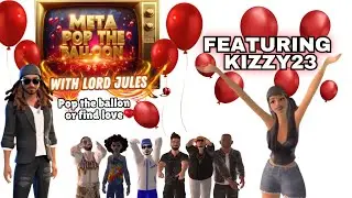 Pop The Balloon With Lord Jules Ft Kizzy23 #meta #poptheballoon