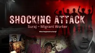 SHOCKING Attack on Migrant Worker Suraj | Viral Video From Tamil Nadu | Social Awareness