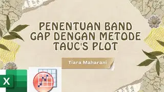 PART I PENENTUAN BAND GAP DENGAN METODE TAUC'S PLOT