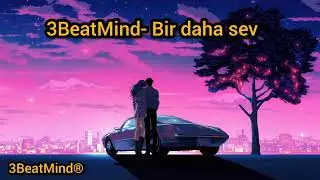 3BeatMind - Bir daha sev