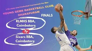 FINALS | RLMHS CBE vs SIXERS CBE  l 17 th STATE LEVEL BASKETBALL TOURNAMENT 25 DHARAPURAM